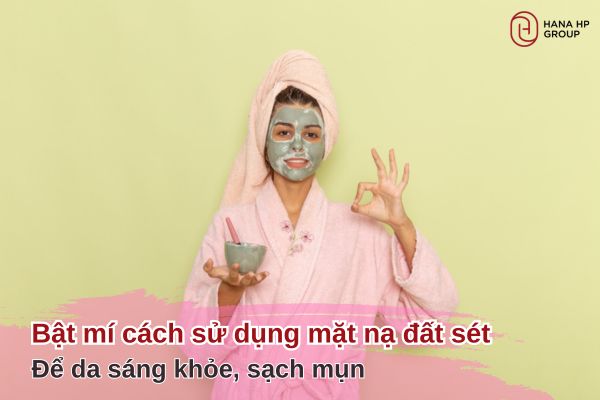 cách sử dụng mặt nạ đất sét