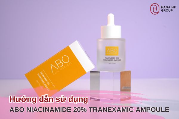 Hướng dẫn sử dụng ABO Niacinamide 20% Tranexamic Ampoule