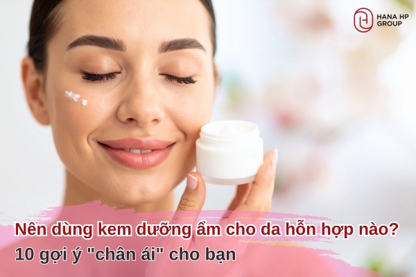 kem dưỡng ẩm cho da hỗn hợp