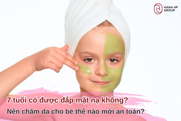 7 tuổi có được đắp mặt nạ không