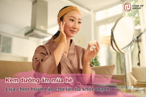 kem dưỡng ẩm mùa hè