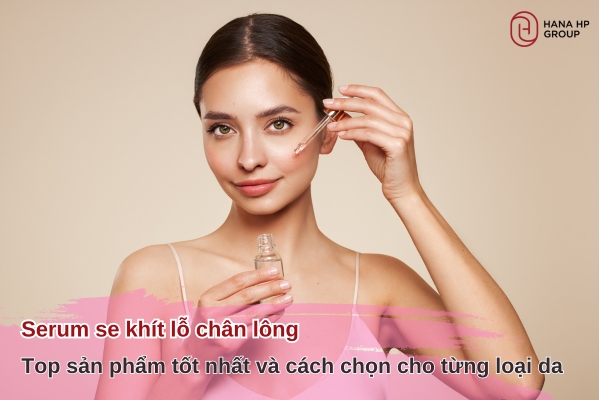 serum se khít lỗ chân lông
