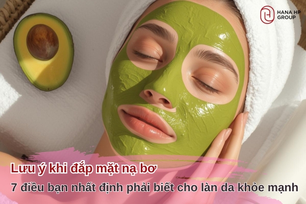 lưu ý khi đắp mặt nạ bơ