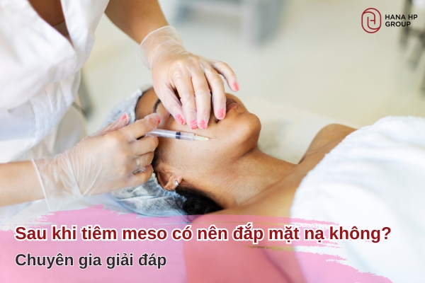 sau khi tiêm meso có đắp mặt nạ được không