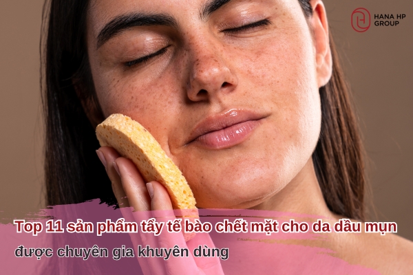 tẩy tế bào chết mặt cho da dầu mụn