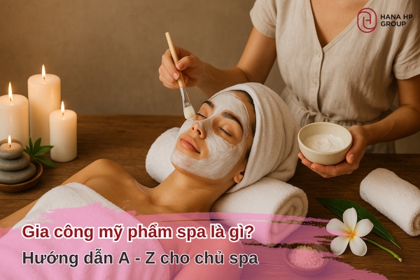 Gia công mỹ phẩm spa