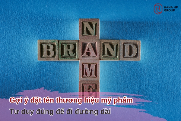 gợi ý đặt tên thương hiệu mỹ phẩm