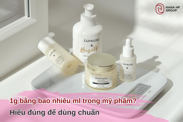 1g bằng bao nhiêu ml trong mỹ phẩm