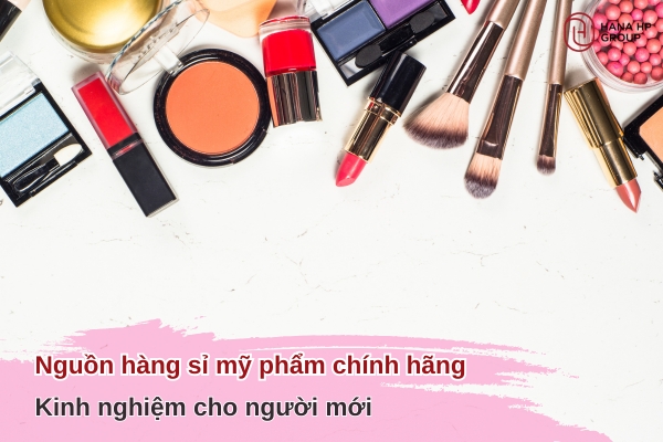 nguồn hàng sỉ mỹ phẩm chính hãng