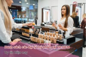các đại lý mỹ phẩm tại TP.HCM