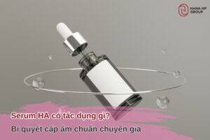 Serum HA có tác dụng gì
