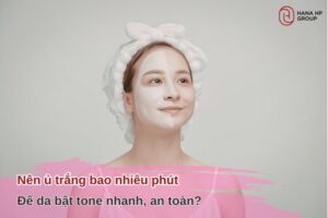 ủ trắng bao nhiêu phút