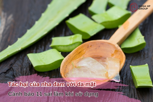 tác hại của nha đam với da mặt