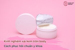 kinh nghiệm xài kem trộn body
