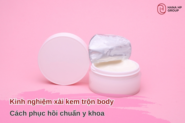kinh nghiệm xài kem trộn body