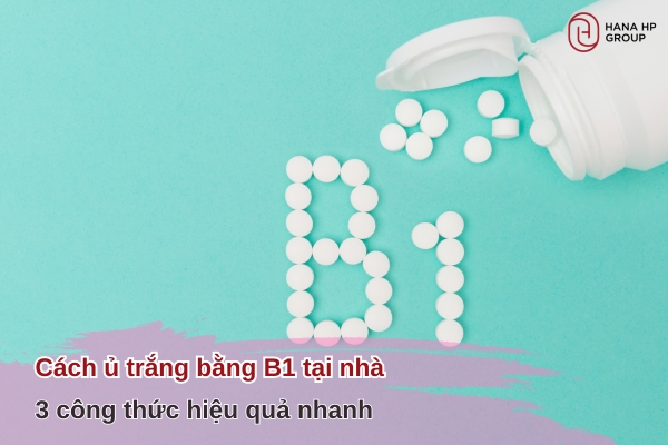 cách ủ trắng bằng B1