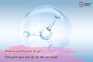 phenoxyethanol là gì