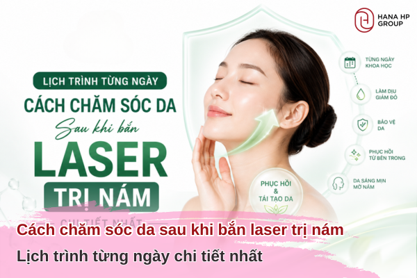 cách chăm sóc da sau khi bắn laser trị nám