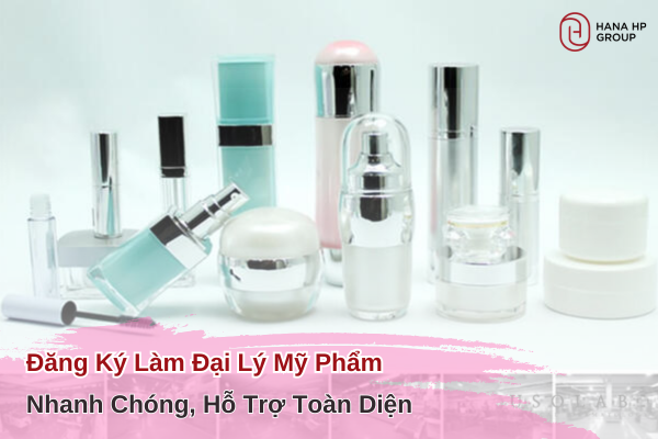 đăng ký làm đại lý mỹ phẩm