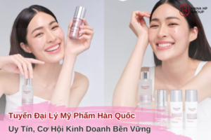 tuyển đại lý mỹ phẩm hàn quốc