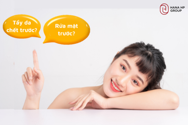 Nên tẩy da chết trước hay rửa mặt trước? Cách làm đúng 1 nên tẩy da chết trước hay rửa mặt trước