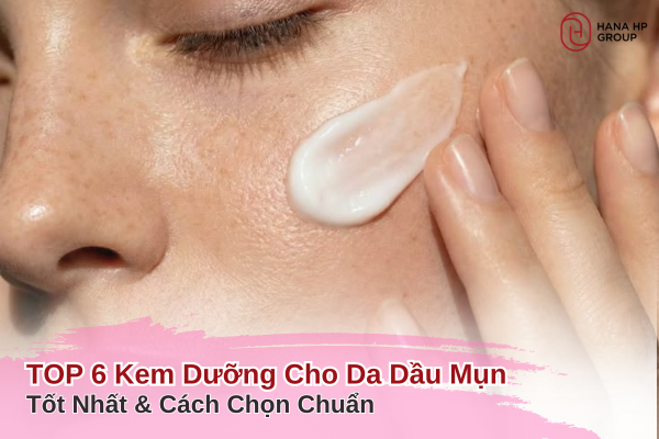kem dưỡng cho da dầu mụn